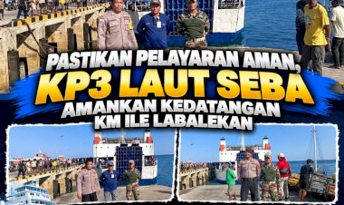 Pastikan-Pelayaran-Aman,-KP3-Laut-Seba-Amankan-Kedatangan-KM-Ile-Labalekan-Bawa-214-Penumpang