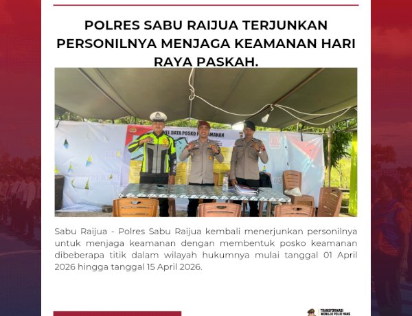 Polres Sabu Raijua terjunkan Personilnya menjaga keamanan hari Raya Paskah.
