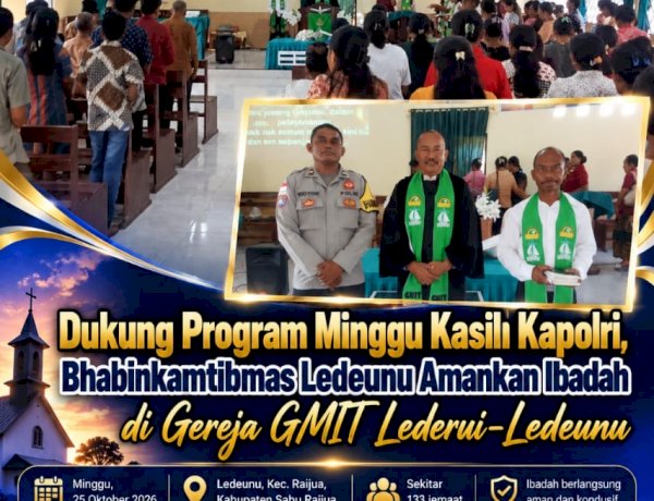 Dukung Program Minggu Kasih Kapolri, Bhabinkamtibmas Ledeunu Amankan Ibadah di Gereja GMIT Lederui-Ledeunu