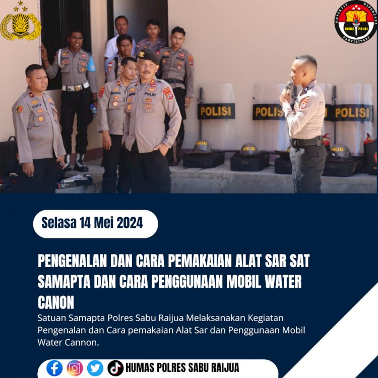 Sat Samapta Polres sabu Raijua Laksanakan Kegiatan Pengenalan dan pemakaina alat SAR serta penggunaan mobil water Cannon 