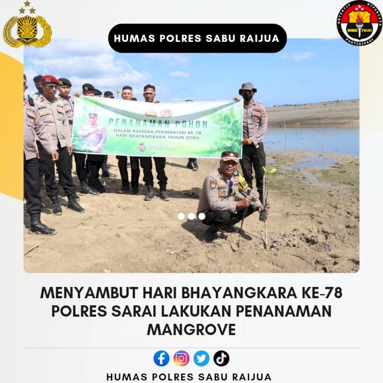 menyambut Hari Bhayangkara Ke-78 Polres Sarai lakukan penanaman Mangrove.