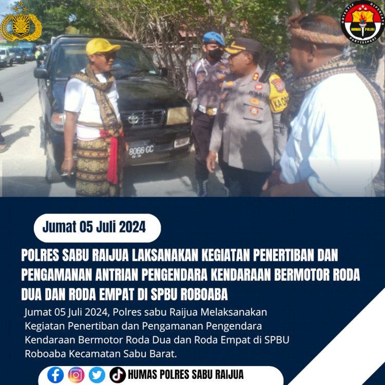 POLRES SABU RAIJUA LAKSANAKAN KEGIATAN PENERTIBAN DAN PENGAMANAN ANTRIAN PENGENDARA KENDARAAN BERMOTOR RODA DUA DAN RODA EMPAT DI SPBU ROBOABA