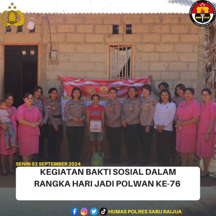 KEGIATAN BAKTI SOSIAL DALAM RANGKA HARI JADI POLWAN KE - 76