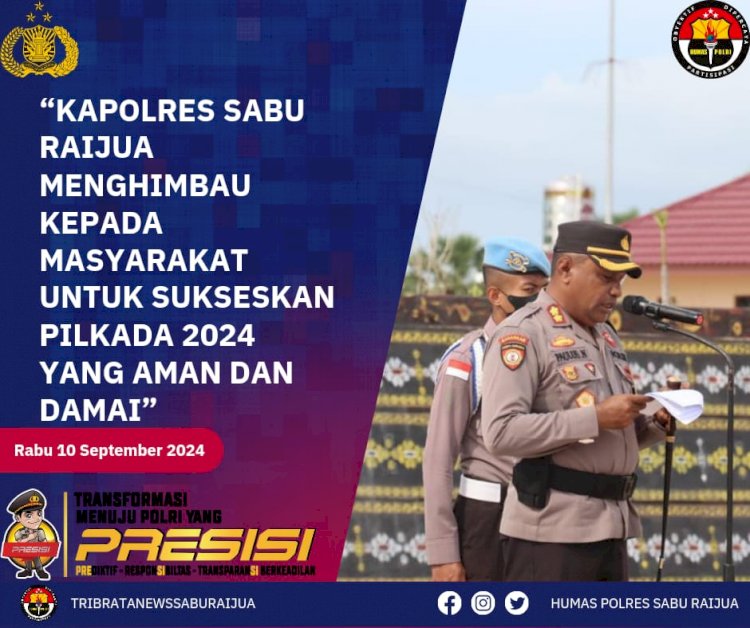 Kapolres Sabu Raijua, AKBP Paulus Naatonis, S.I.P., M.H.,  mengeluarkan himbauan penting kepada masyarakat selama pelaksanaan tahapan Pilkada Serentak 2024.