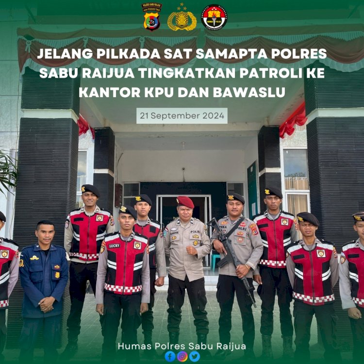 Personil Sat Samapta Polres Sabu Raijua secara intensif melaksanakan patroli di Kantor KPU dan Bawaslu Kab. Sabu Raijua