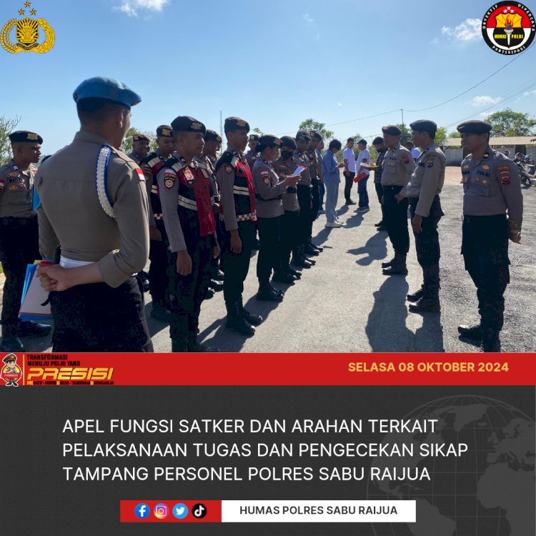 Apel Fungsi Satker dan Arahan terkait pelaksanaan tugas dan  Pengecekan Sikap Tampang Personel Polres Sabu Raijua