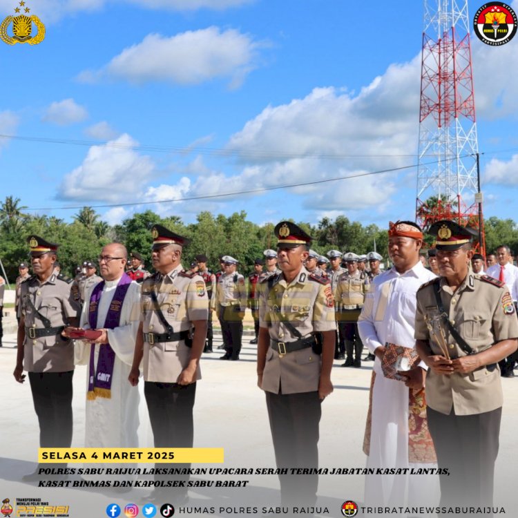 POLRES SABU RAIJUA LAKSANAKAN UPACARA SERAH TERIMA JABATAN KASAT LANTAS, KASAT BINMAS DAN KAPOLSEK SABU BARAT