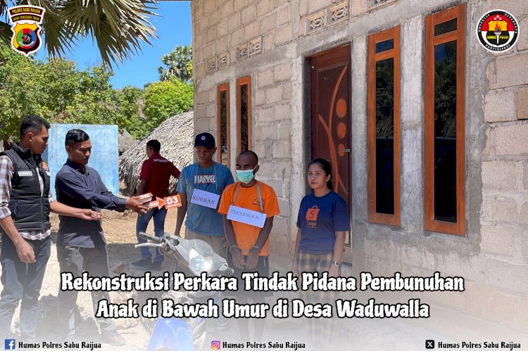 Rekonstruksi Perkara Tindak Pidana Pembunuhan Anak di Bawah Umur di Desa Waduwalla