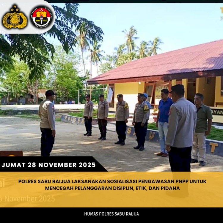 Polres Sabu Raijua Laksanakan Sosialisasi Pengawasan PNPP untuk Mencegah Pelanggaran Disiplin, Etik, dan Pidana