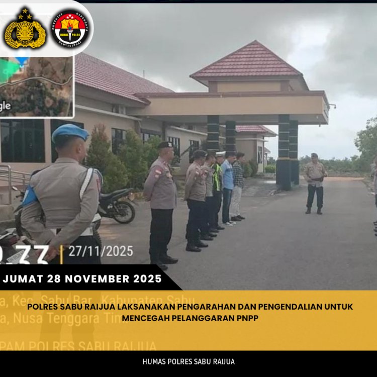 Polres Sabu Raijua Laksanakan Pengarahan dan Pengendalian untuk Mencegah Pelanggaran PNPP