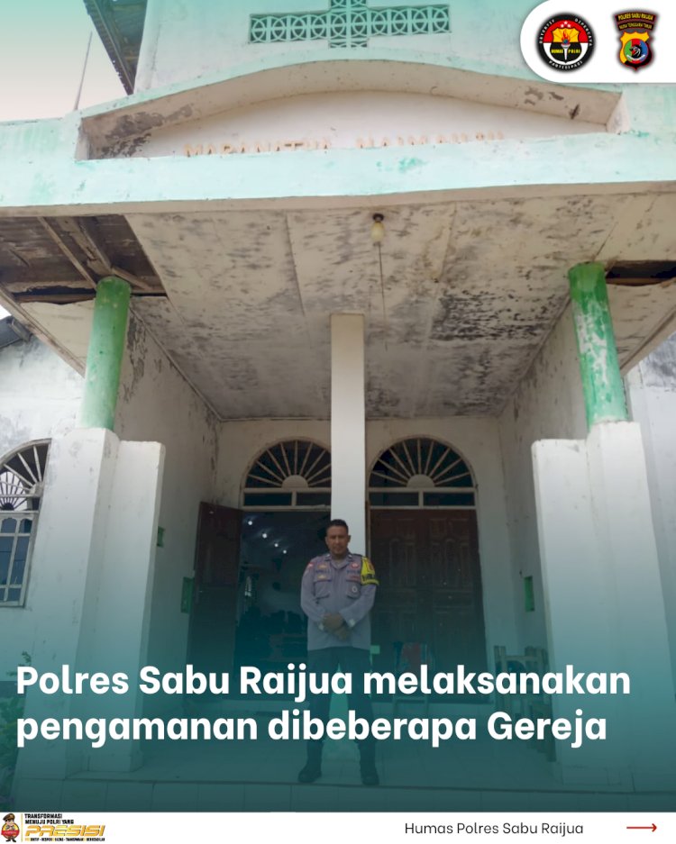 Polres Sabu Raijua melaksanakan pengamanan dibeberapa Gereja